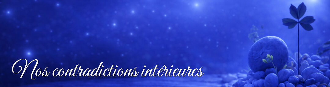 Pourquoi nos contradictions intérieures sont-elles si difficiles à comprendre ?